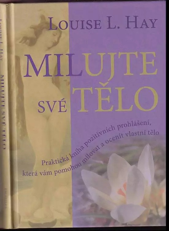 Kniha Louise L. Hay: Milujte své tělo (Pragma, 2008)