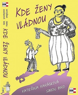 Kniha Kateřina Karásková, Simon Bird: Kde ženy vládnou (Krigl, 2016)